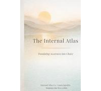The Internal Atlas: Translating Awareness Into Choice