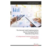 The Internal Audit Implementation Gap in Emerging Market Manufacturing Firms: A Configurational Analysis of South Africa and Bangladesh
