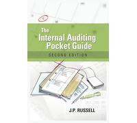 The Internal Auditing Pocket Guide: Preparing, Performing, Reporting and Follow-up