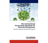 The International Accounting Standard 18: Revenue Recognition: The Case of Jordanian Listed Industrial Companies