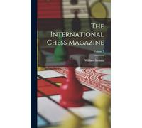 The International Chess Magazine; Volume 7