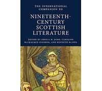 The International Companion to Nineteenth-Century Scottish Literature: 8 (International Companions to Scottish Literature)