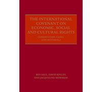 The International Covenant on Economic, Social and Cultural Rights: Commentary, Cases, and Materials