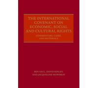 The International Covenant on Economic, Social and Cultural Rights: Commentary, Cases, and Materials