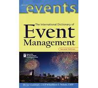 The International Dictionary of Event Management (The Wiley Event Management Series)