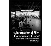 The International Film Commissions Guide: An Essential Resource for Filmmakers