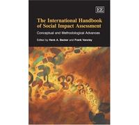 The International Handbook of Social Impact Assessment: Conceptual and Methodological Advances