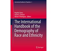The International Handbook of the Demography of Race and Ethnicity: 4 (International Handbooks of Population, 4)