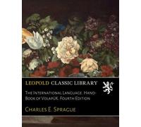 The International Language. Hand-Book of VolapüK. Fourth Edition