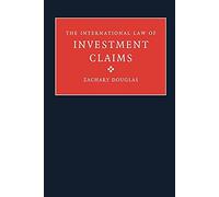The International Law of Investment Claims