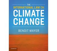 The International Law on Climate Change – Cambridge University Press