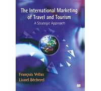 The International Marketing of Travel and Tourism: A Strategic Approach