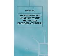 The International Monetary System and the Less Developed Countries