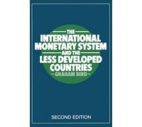 The International Monetary System and the Less Developed Countries