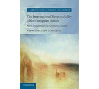 The International Responsibility of the European Union – From Competence to Normative Control