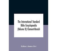 The International Standard Bible Encyclopaedia (Volume Ii) Clement-Heresh