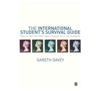 The International Student's Survival Guide: How to Get the Most from Studying at a UK University (Sage Study Skills)
