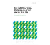 The International Tribunal for the Law of the Sea (Elements of International Law)