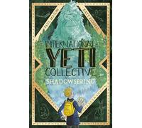 The International Yeti Collective: Shadowspring: 2