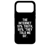 the internet 10 truth 90 they told me so Motivational Case for iPhone 17 Pro Max