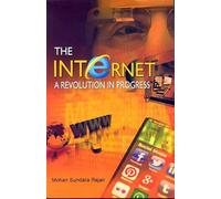 THE INTERNET A REVOLUTION IN PROGRESS