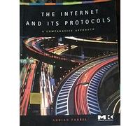 The Internet And Its Protocols: A Comparative Approach