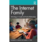 The Internet Family: Technology in Couple and Family Relationships