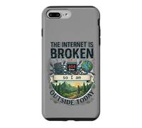 The internet is broken so I am outside today Case for iPhone 7 Plus/8 Plus