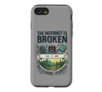 The internet is broken so I am outside today Case for iPhone SE (2020) / 7/8