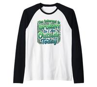The Internet is Broken so I am Outside Today Raglan Baseball Tee