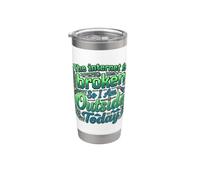The Internet is Broken so I am Outside Today Stainless Steel Insulated Tumbler