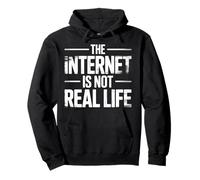 The Internet Is Not Real Life Online Sarcasm Digital - Pullover Hoodie