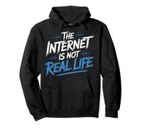 The Internet Is Not Real Life Online Sarcasm Digital - Pullover Hoodie