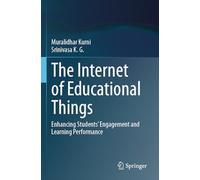 The Internet of Educational Things: Enhancing Students’ Engagement and Learning Performance