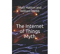 The Internet of Things Myth