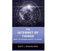 The Internet of Things: What Everyone Needs to Know®