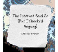 The Internet Said So (But I Checked Anyway) (Truth Sleuths)