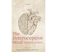 The Interoceptive Mind: From Homeostasis to Awareness