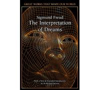 The Interpretation of Dreams (Great Works that Shape our World)