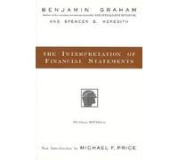 [( The Interpretation of Financial Statements: The Classic 1937 Edition By Graham, Benjamin ( Author ) Hardcover May - 1998)] Hardcover