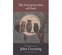 The Interpretation of Owls: Selected Poems, 1977-2022
