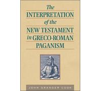 The Interpretation of the New Testament in Greco-Roman Paganism