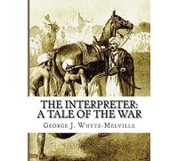 The Interpreter: A Tale of the War