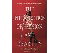 The Intersection of Fashion and Disability: A Historical Analysis