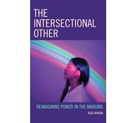 The Intersectional Other: Reimagining Power in the Margins (Critical Perspectives on the Psychology of Sexuality, Gender, and Queer Studies)