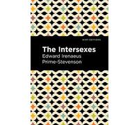The Intersexes: A History of Similisexualism as a Problem in Social Life (Mint Editions (Reading With Pride))