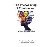 The Interweaving of Emotion and Knowledge with an AI Addendum