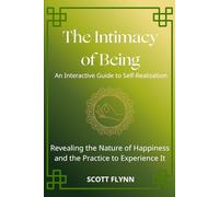 The Intimacy of Being: An Interactive Guide to Self-Realization