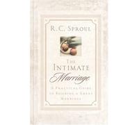 The Intimate Marriage HB (R. C. Sproul Library): A Practical Guide to Building a Great Marriage