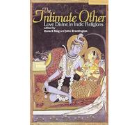 The Intimate Other: Love Divine in Indic Religious
